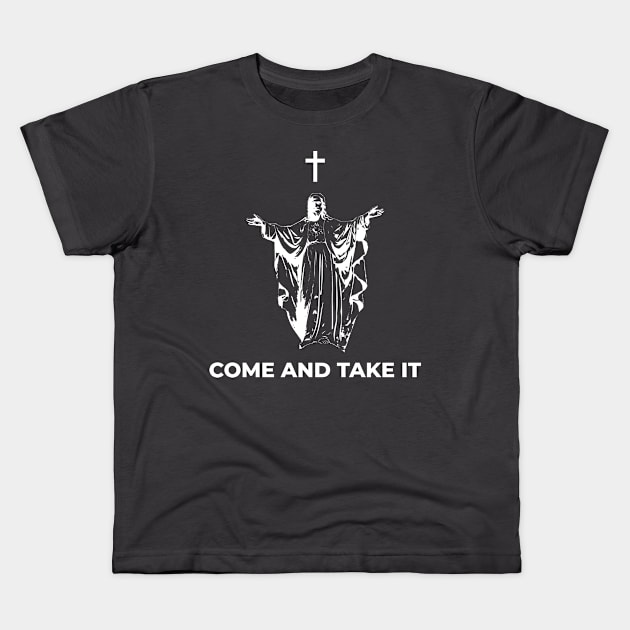 COME AND TAKE IT Kids T-Shirt by Aunt Choppy